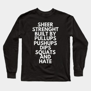 Sheer Strength Workout Motivation Long Sleeve T-Shirt